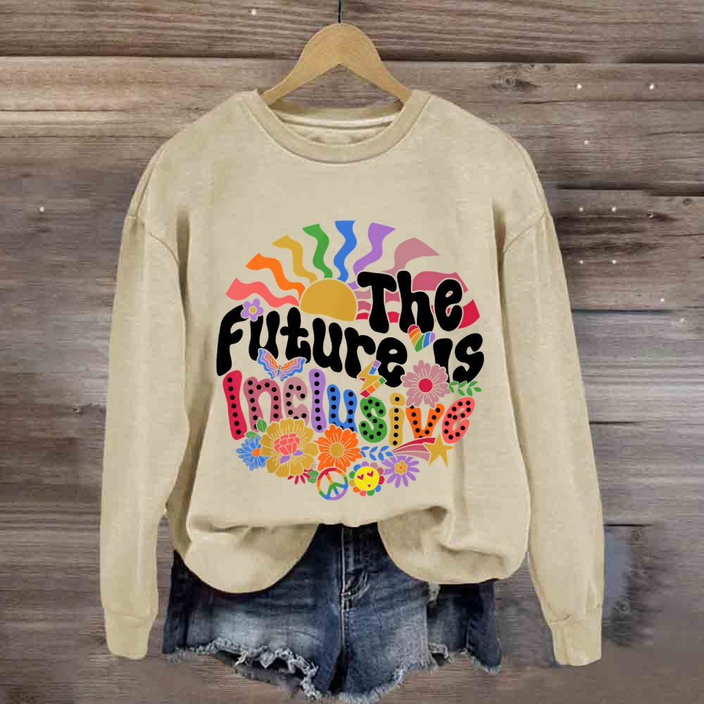 The Future Is Inclusion Sweatshirt