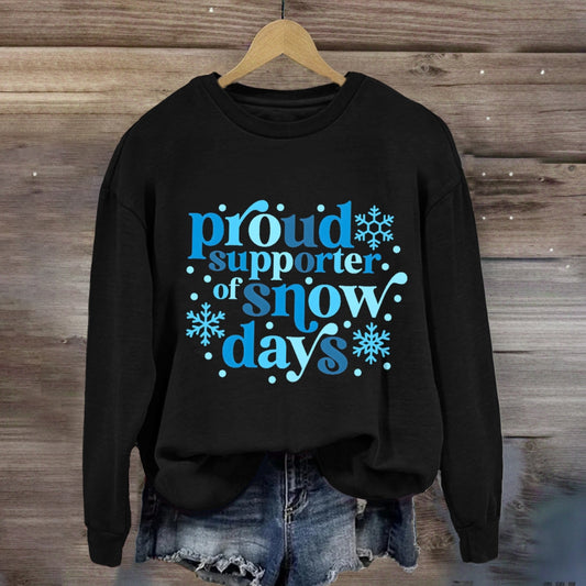 Proud Supporter Of Snow Days Blue Letter Sweatshirt