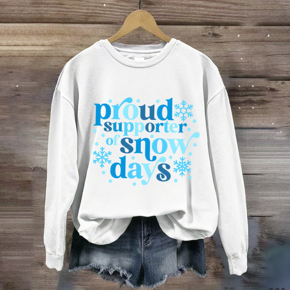 Proud Supporter Of Snow Days Blue Letter Sweatshirt