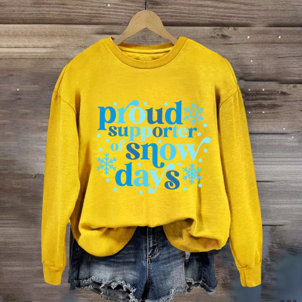 Proud Supporter Of Snow Days Blue Letter Sweatshirt