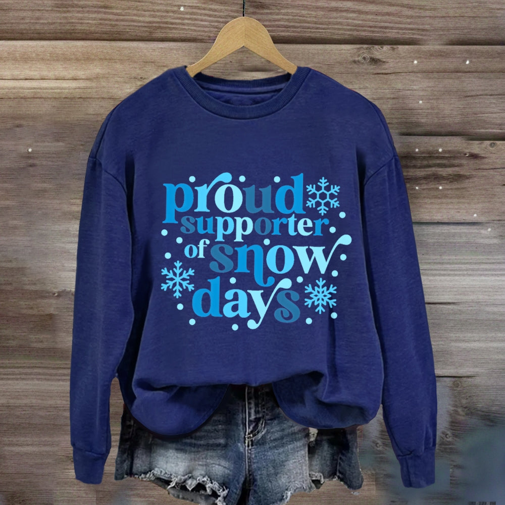 Proud Supporter Of Snow Days Blue Letter Sweatshirt