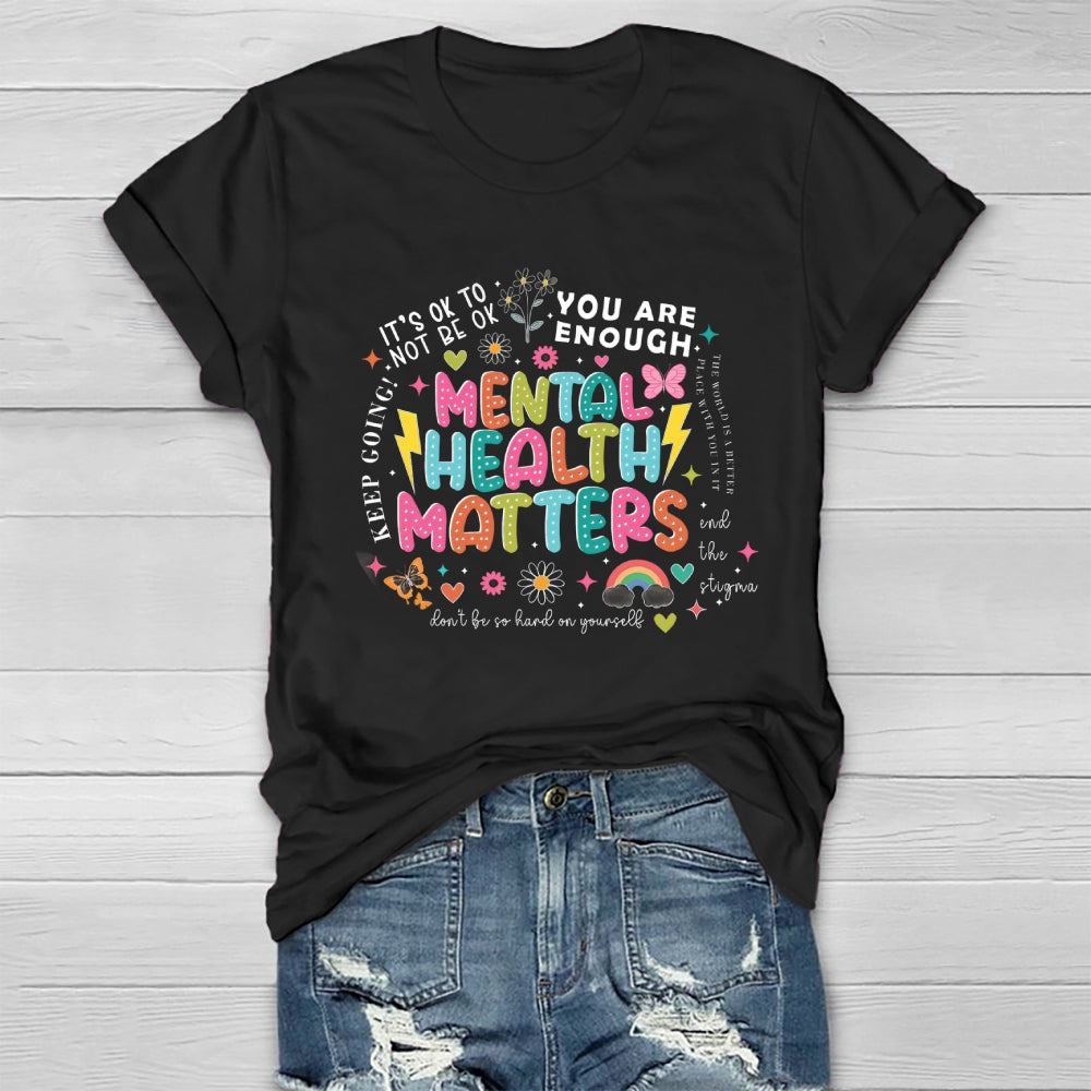 Mental Health Matters You Are Enough Healthwear T-shirt