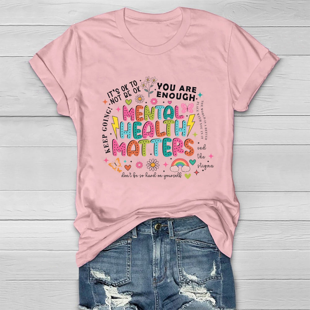 Mental Health Matters You Are Enough Healthwear T-shirt