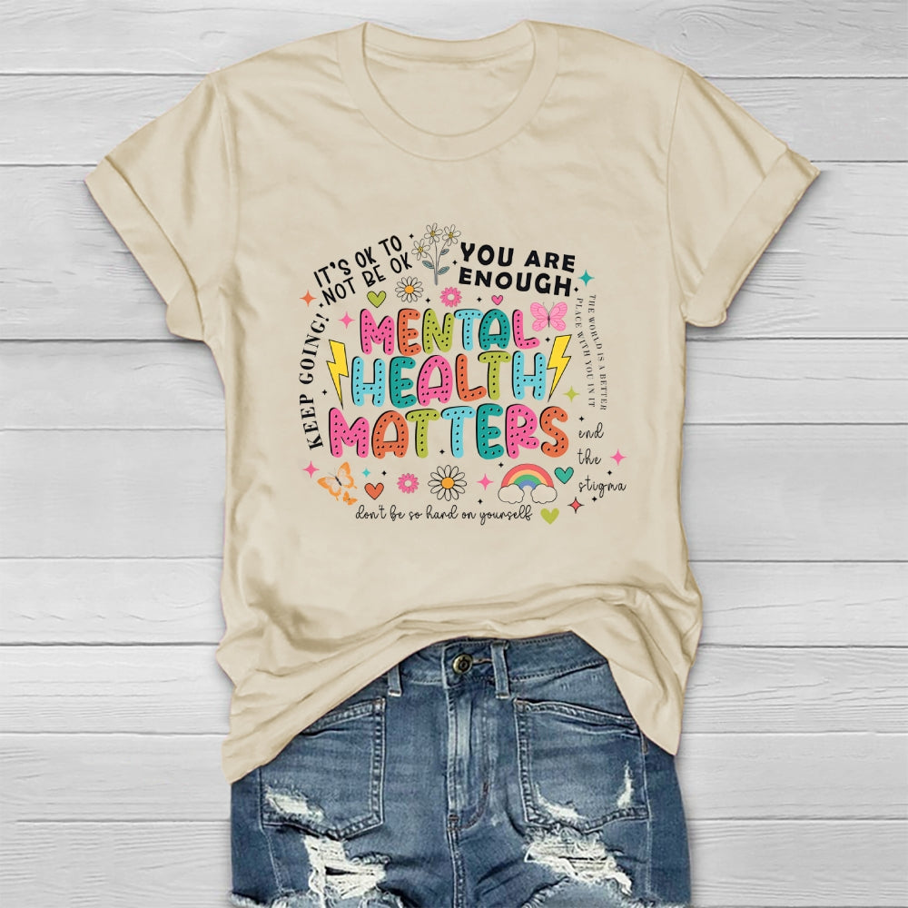 Mental Health Matters You Are Enough Healthwear T-shirt