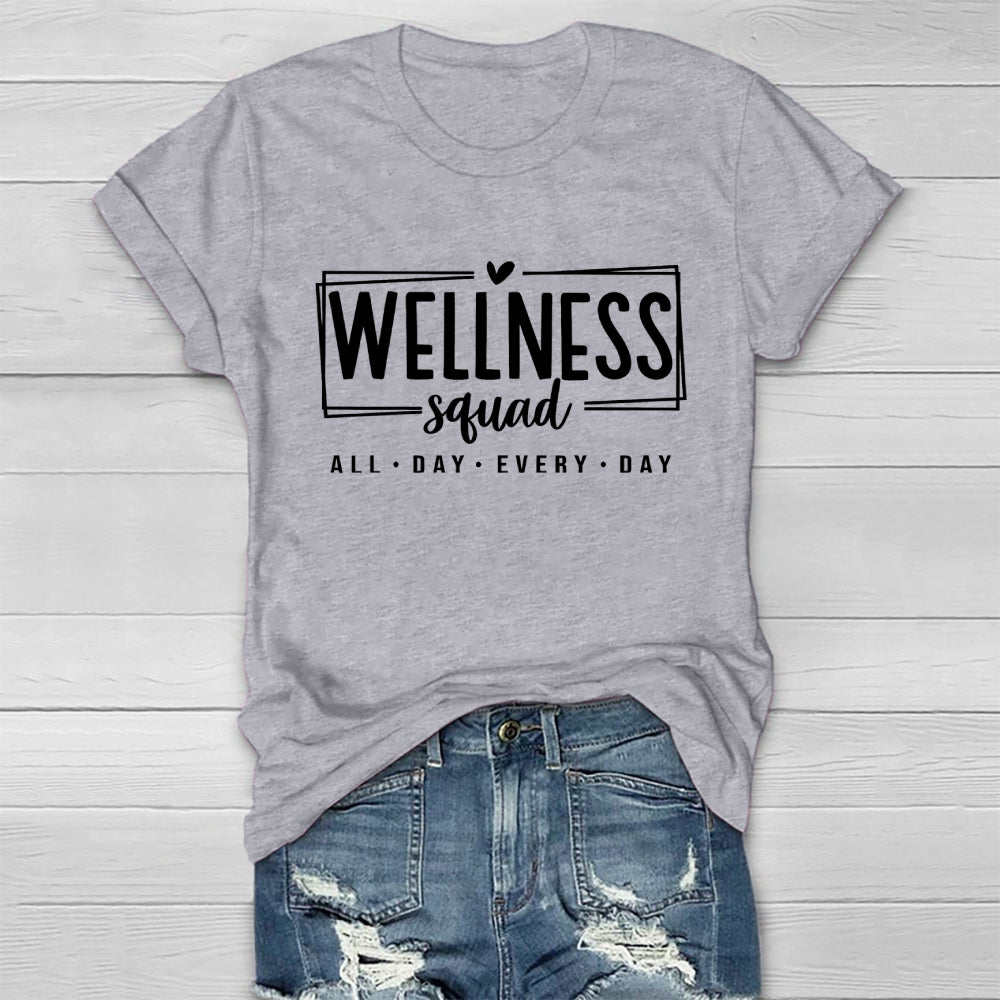 Wellness Squad All Day Every Day  Healthwear T-shirt