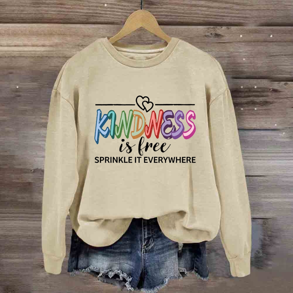 Kindness Is Free Heart Sweatshirt