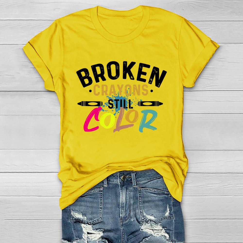 Broken Crayons Still Color Graphics Healthwear T-shirt