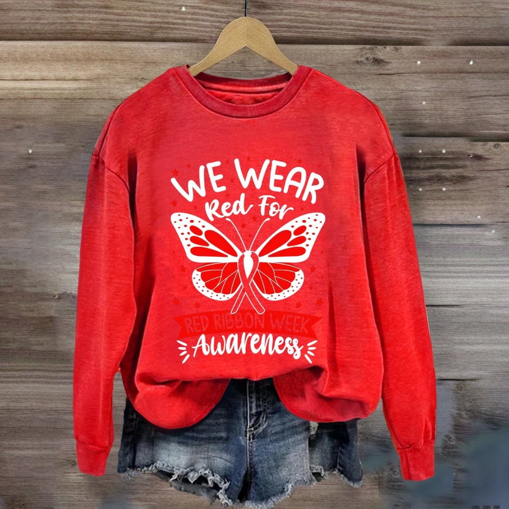 we wear red for red ribbon week Sweatshirt