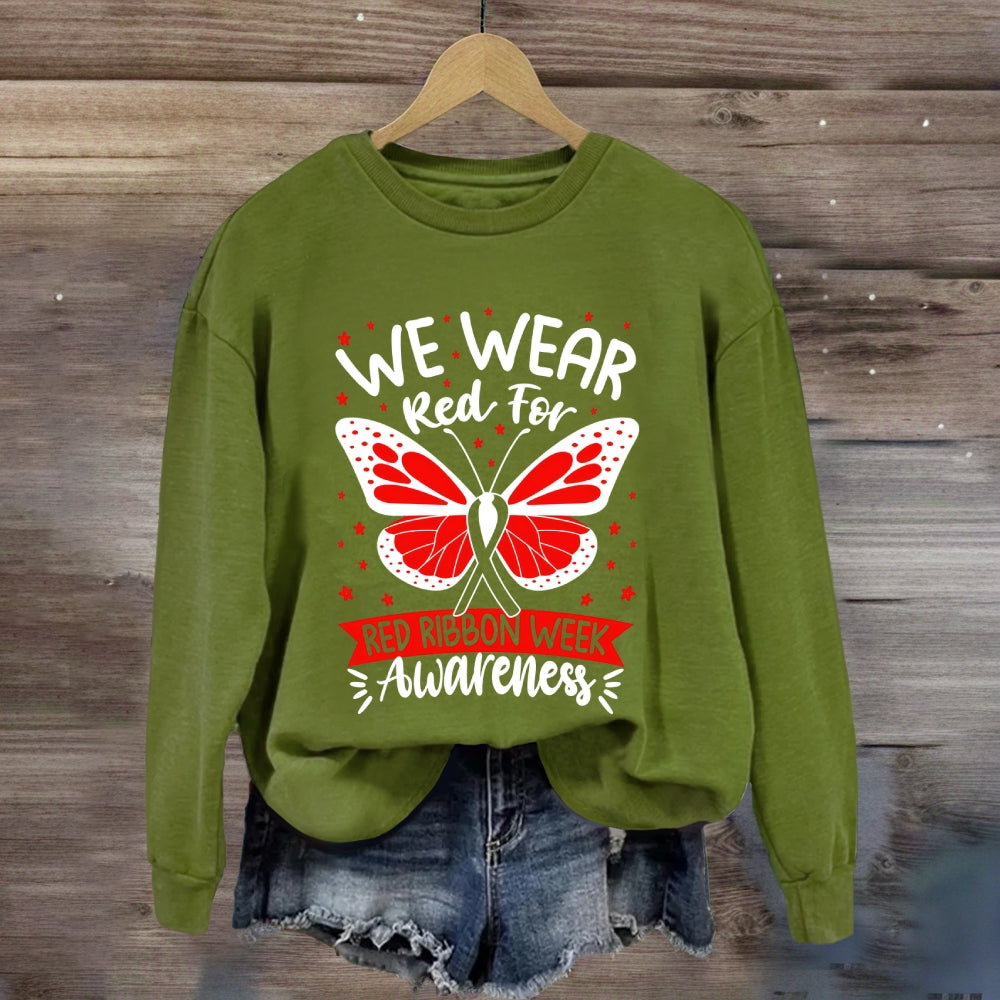 we wear red for red ribbon week Sweatshirt