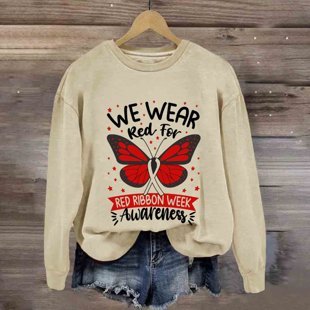 we wear red for red ribbon week Sweatshirt