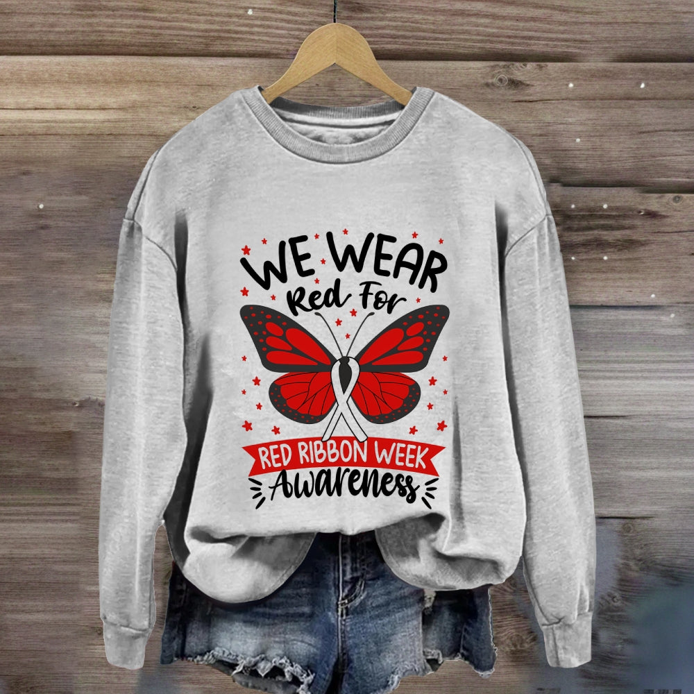 we wear red for red ribbon week Sweatshirt