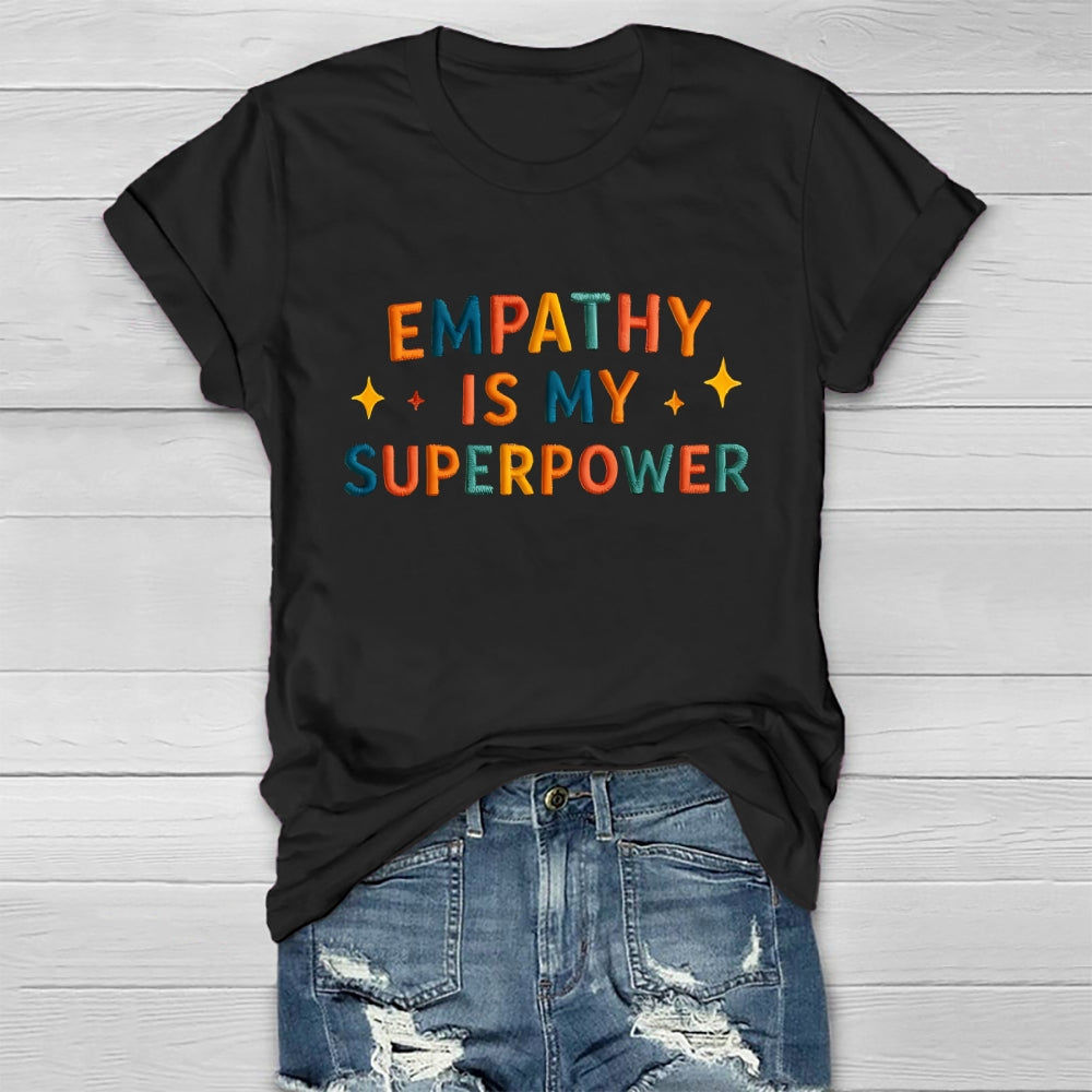Empathy Is My Superpower Letters Healthwear T-shirt