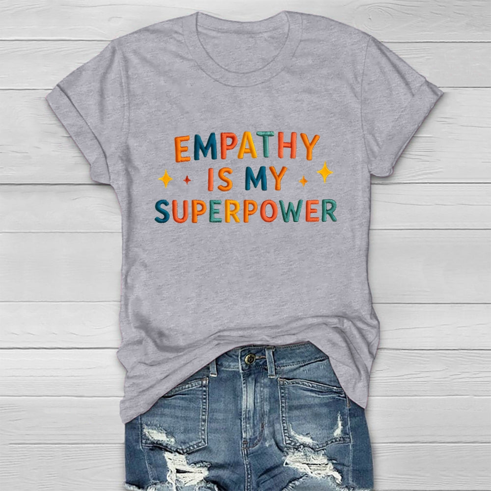 Empathy Is My Superpower Letters Healthwear T-shirt