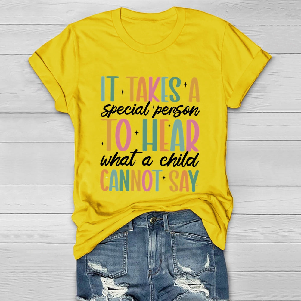 It Takes A Special Person To Hear What A Child Cannot Say Healthwear T-shirt