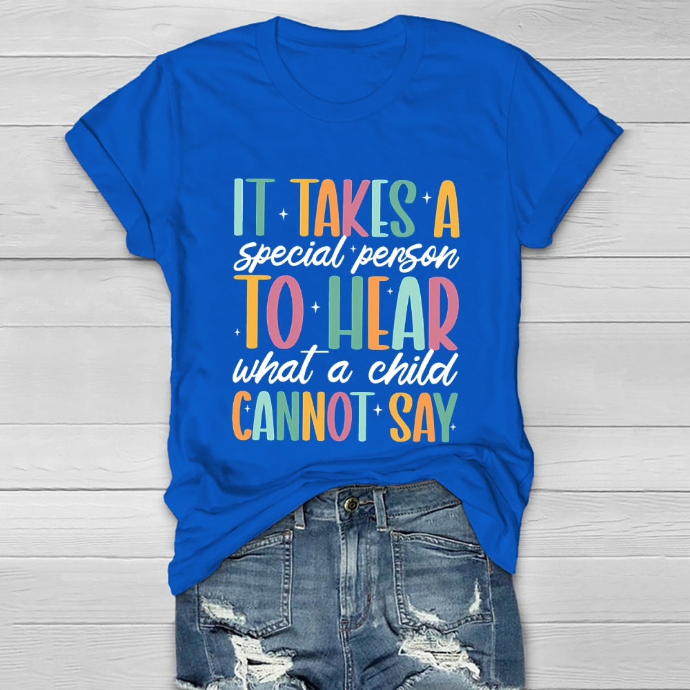 It Takes A Special Person To Hear What A Child Cannot Say Healthwear T-shirt