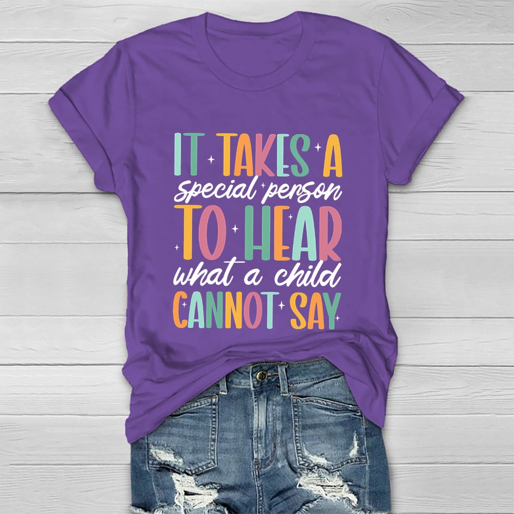 It Takes A Special Person To Hear What A Child Cannot Say Healthwear T-shirt