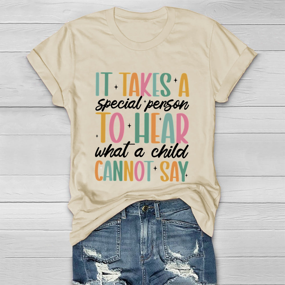 It Takes A Special Person To Hear What A Child Cannot Say Healthwear T-shirt