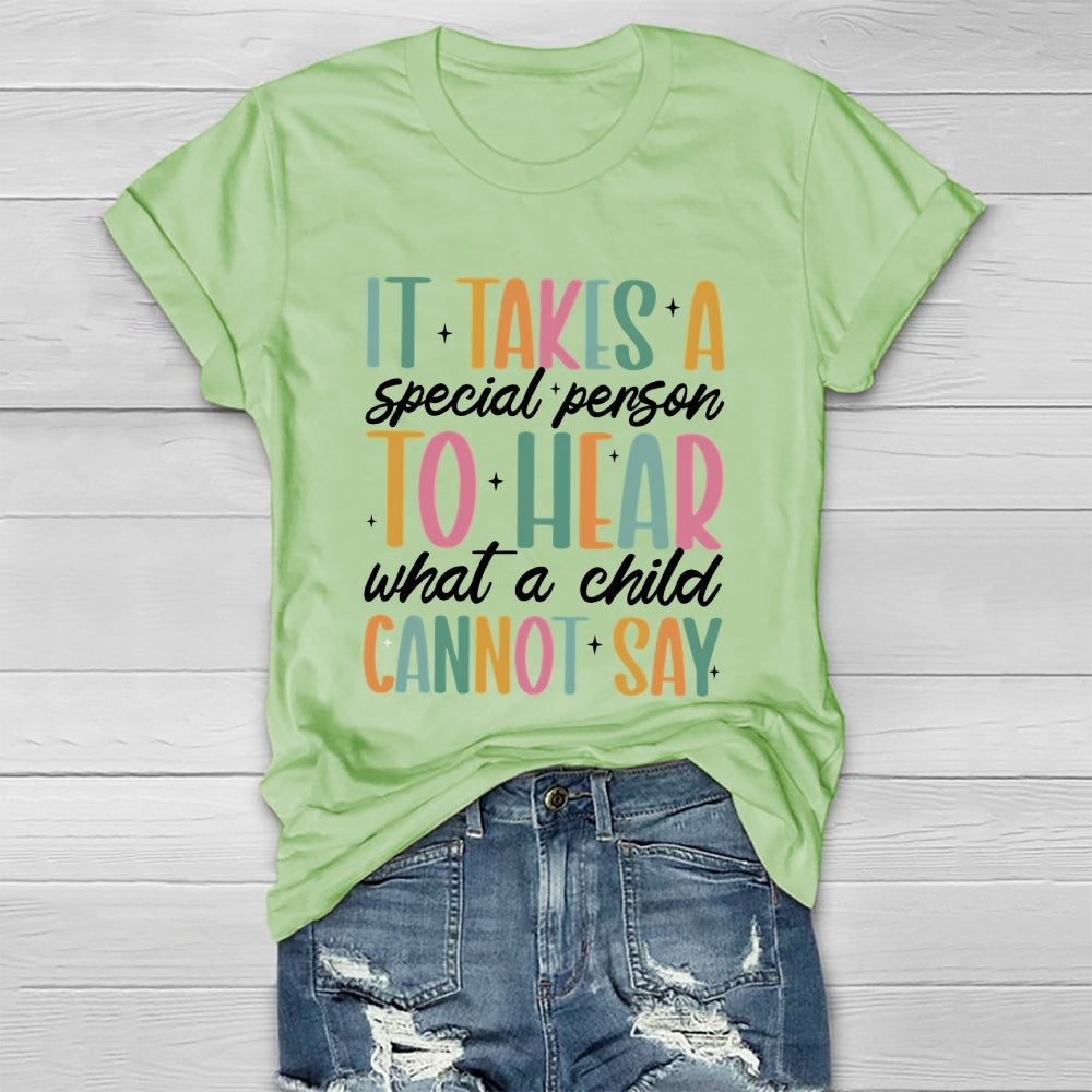It Takes A Special Person To Hear What A Child Cannot Say Healthwear T-shirt