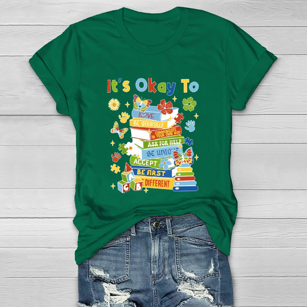 It's Okay To Be Yourself Healthwear T-shirt