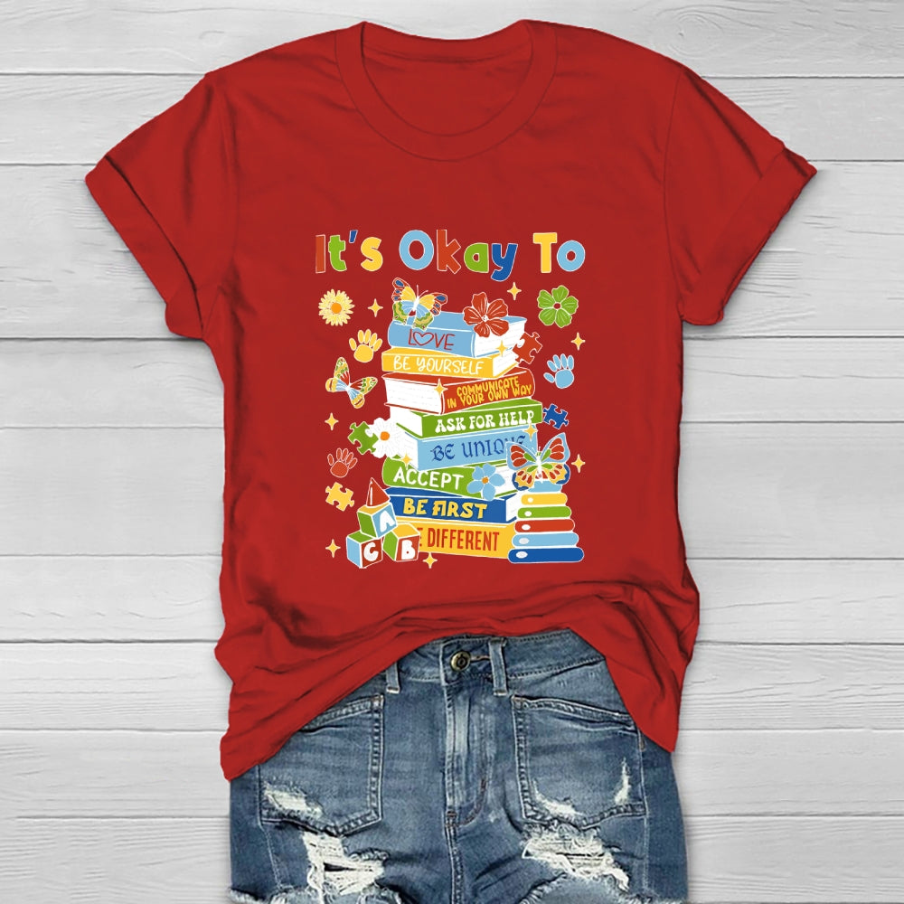 It's Okay To Be Yourself Healthwear T-shirt