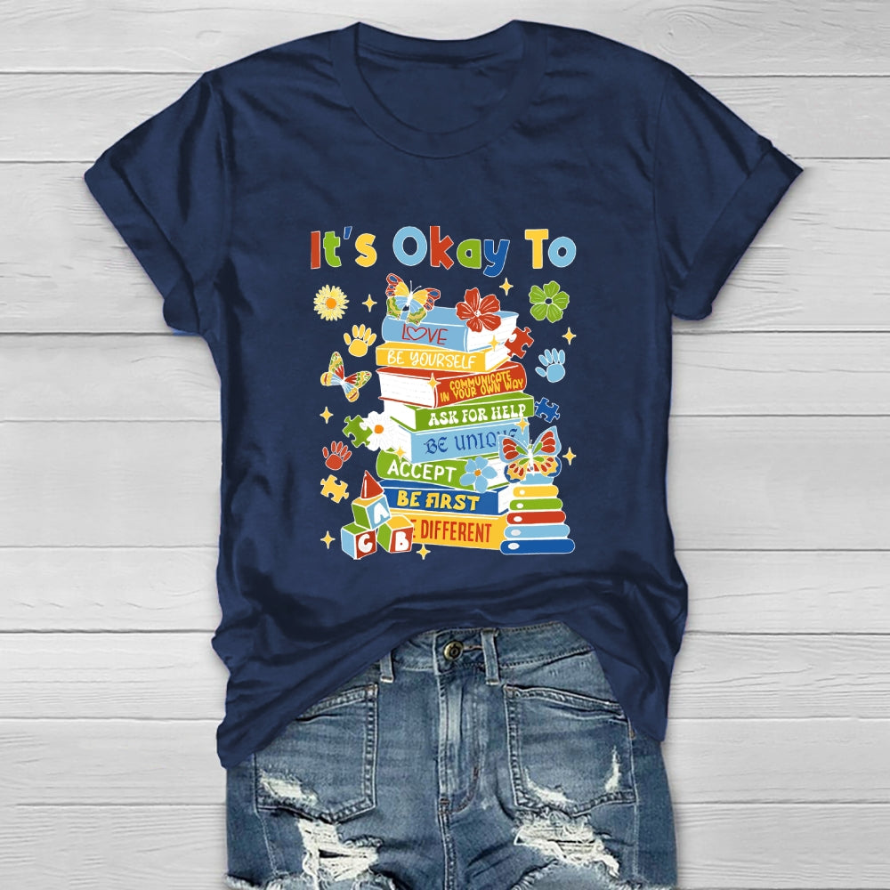 It's Okay To Be Yourself Healthwear T-shirt
