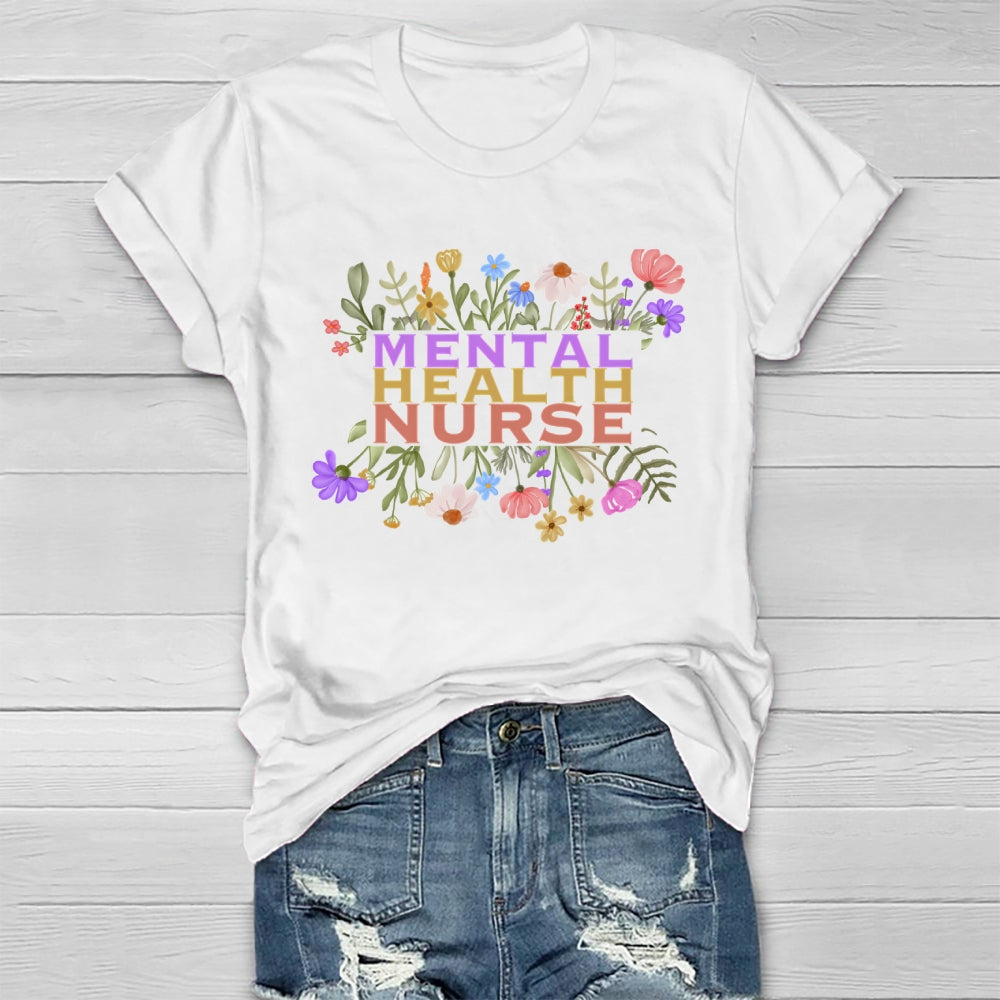Mental Health Nurse Flower Healthwear T-shirt