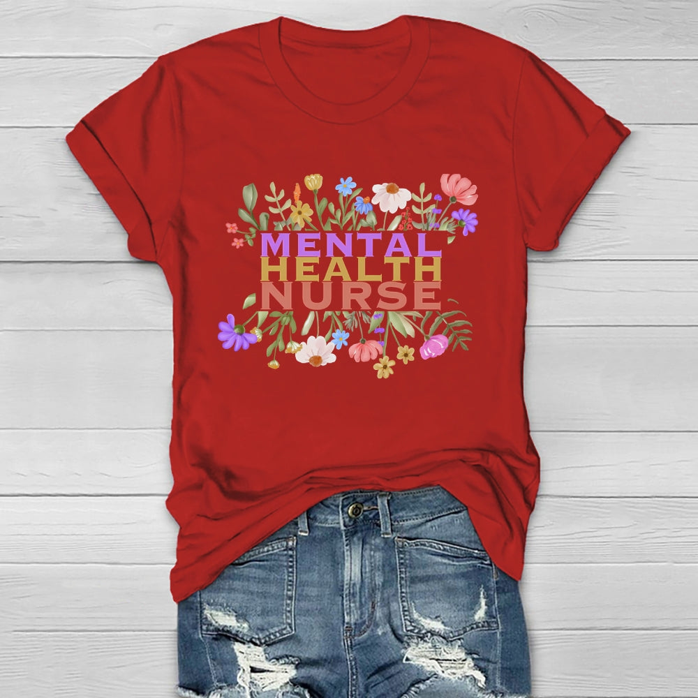 Mental Health Nurse Flower Healthwear T-shirt