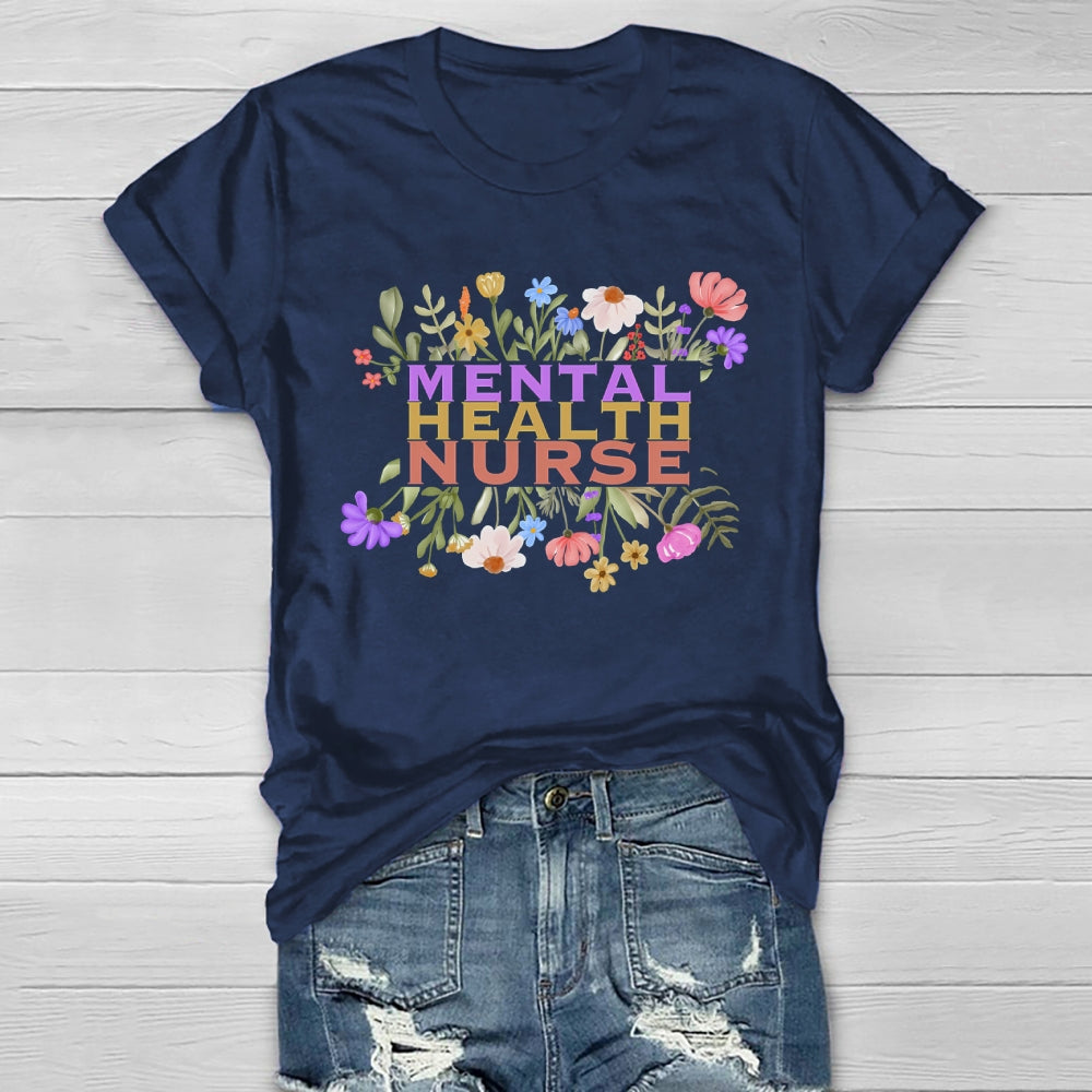 Mental Health Nurse Flower Healthwear T-shirt