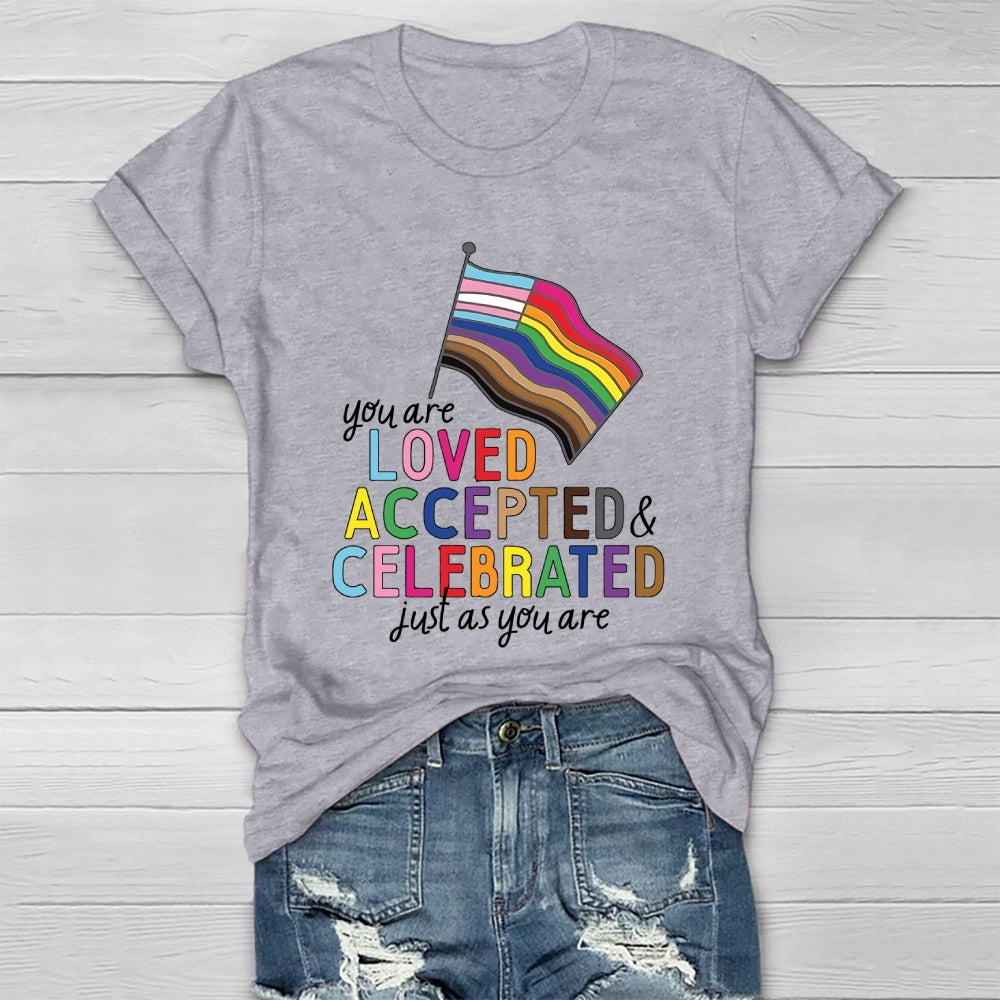 You Are Loved Accepted And Celebrated Just As You Are Healthwear T-shirt