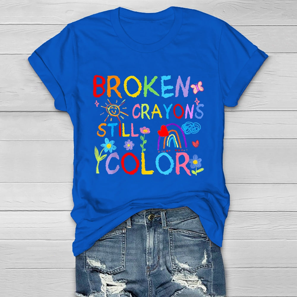 Broken Crayons Still Color Flowers Healthwear T-shirt