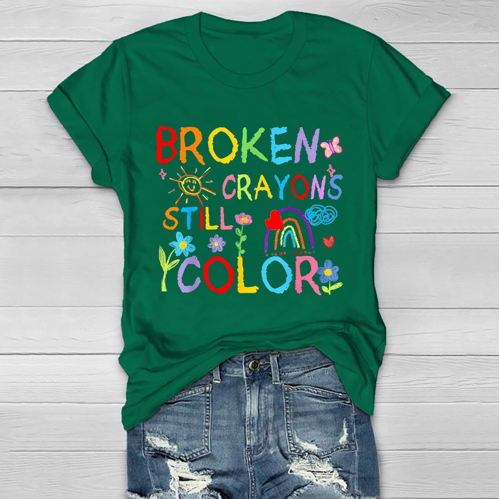Broken Crayons Still Color Flowers Healthwear T-shirt