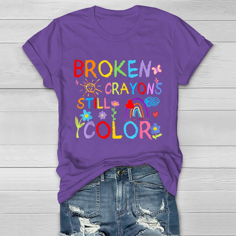 Broken Crayons Still Color Flowers Healthwear T-shirt
