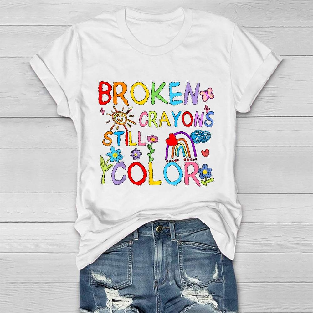 Broken Crayons Still Color Flowers Healthwear T-shirt