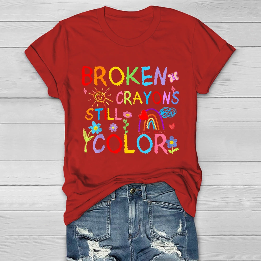 Broken Crayons Still Color Flowers Healthwear T-shirt