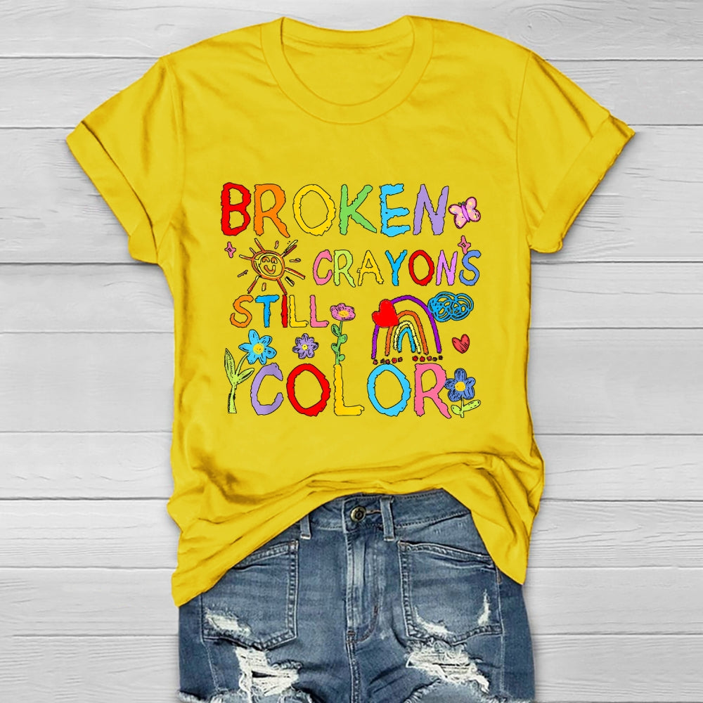 Broken Crayons Still Color Flowers Healthwear T-shirt