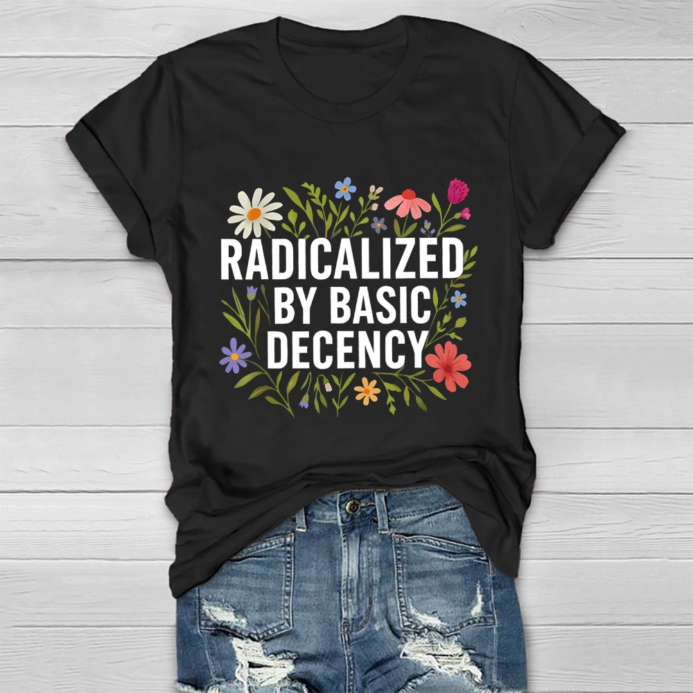 Radicalized By Basic Decency  Healthwear T-shirt