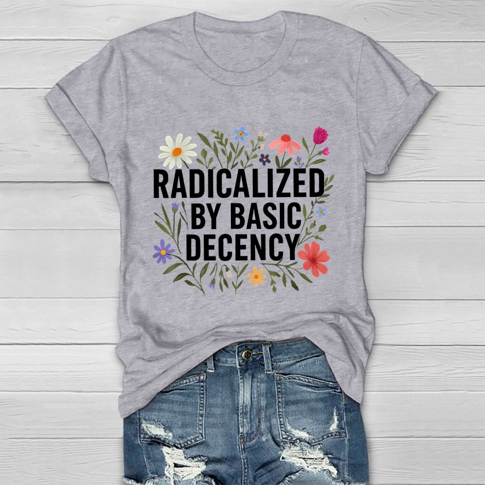 Radicalized By Basic Decency  Healthwear T-shirt