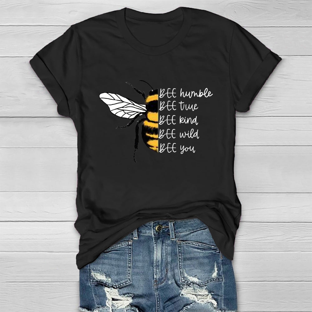 Bee Humble Bee True Bee Wild Bee You Healthwear T-shirt