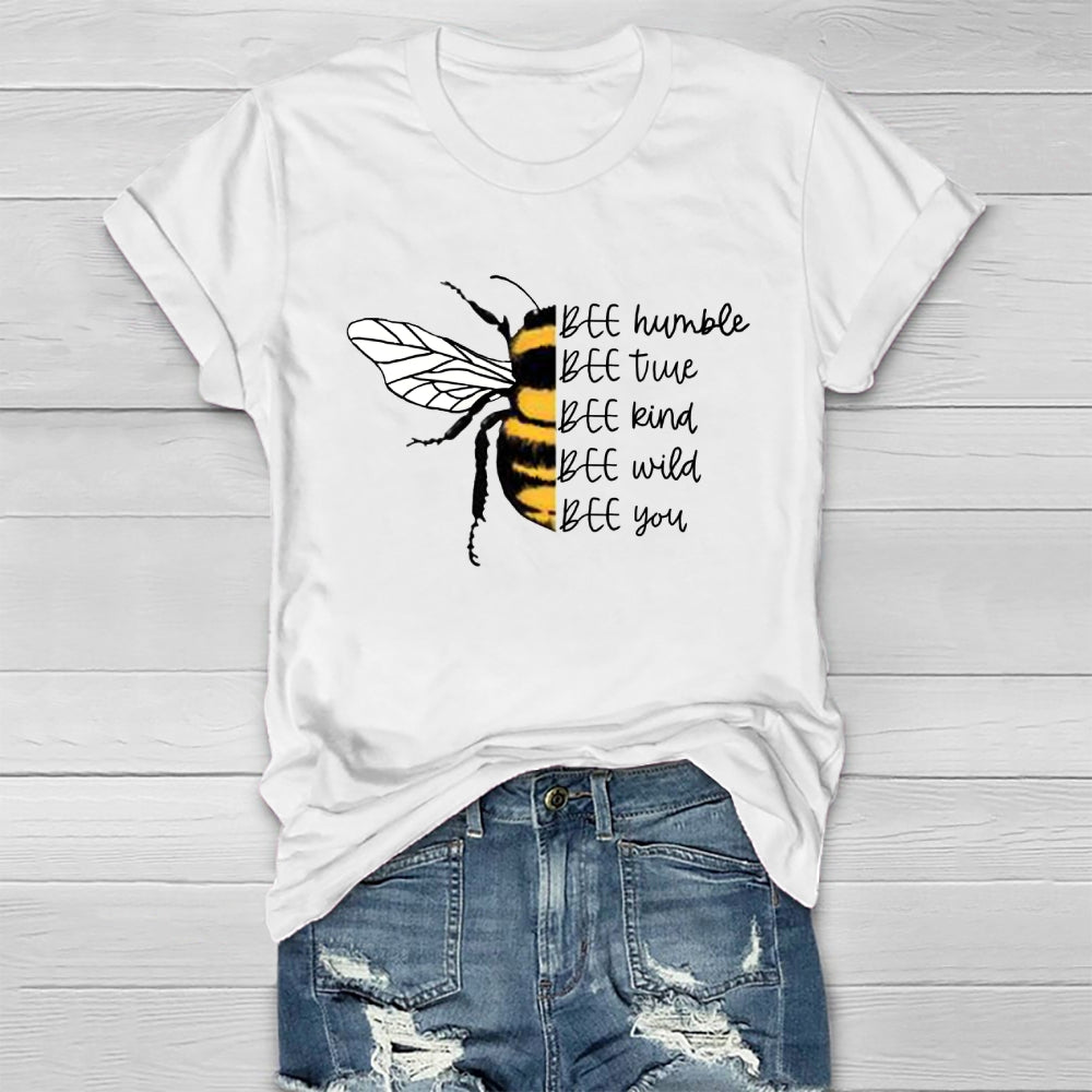 Bee Humble Bee True Bee Wild Bee You Healthwear T-shirt