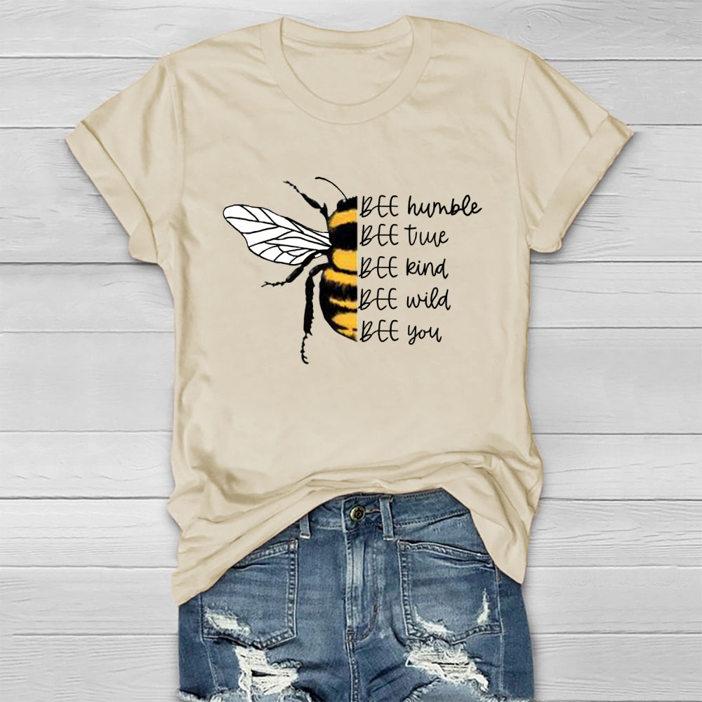 Bee Humble Bee True Bee Wild Bee You Healthwear T-shirt