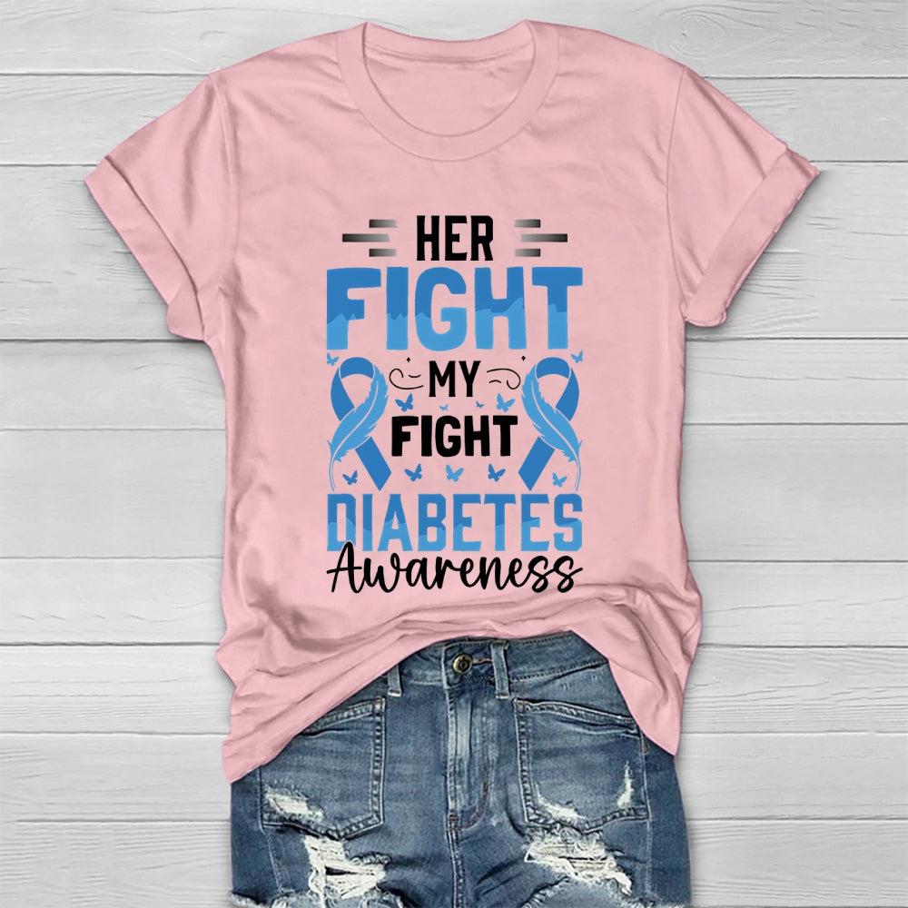 Her Fight Is My Fight Diabetes Awareness Healthwear T-shirt