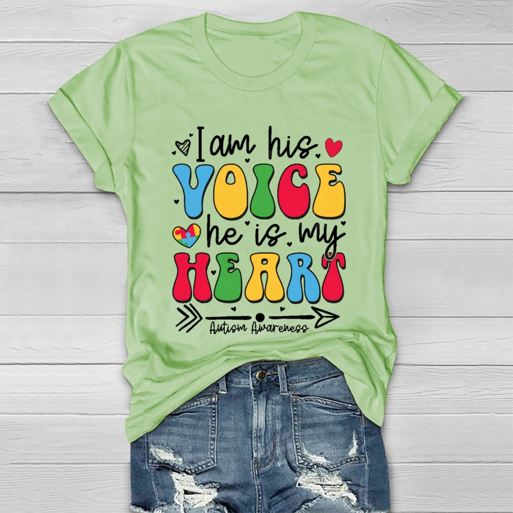 I Am His Voice He My Heart Autism Healthwear T-shirt