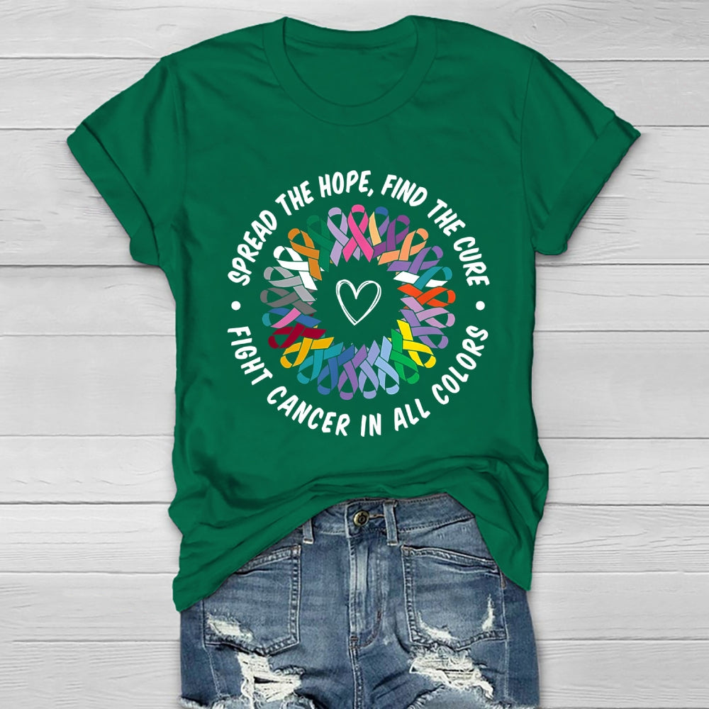 Spread The Hope Find The Cure Fight Cancer In All Colors Healthwear T-shirt