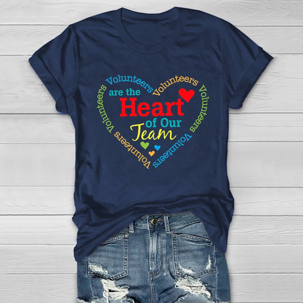 Volunteers Are The Heart Of Our Team Healthwear T-shirt