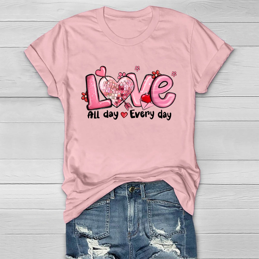Love All Day Every Day Healthwear T-shirt