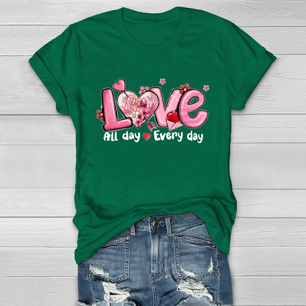 Love All Day Every Day Healthwear T-shirt
