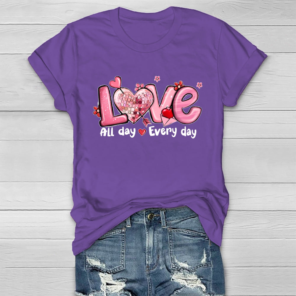 Love All Day Every Day Healthwear T-shirt