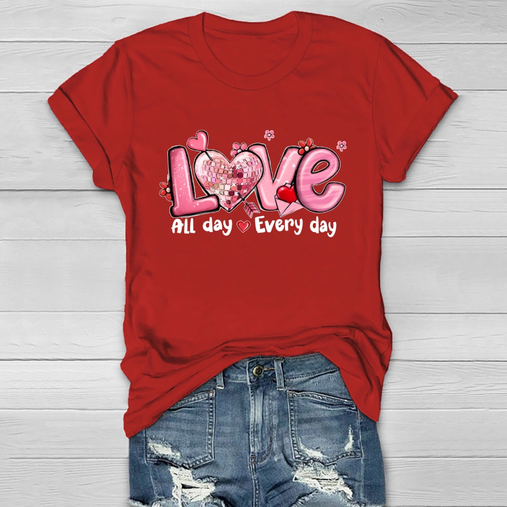 Love All Day Every Day Healthwear T-shirt