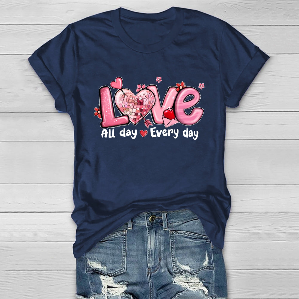 Love All Day Every Day Healthwear T-shirt