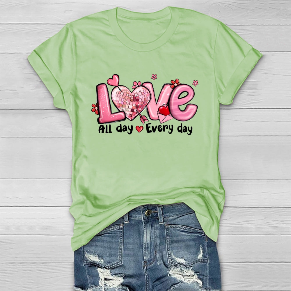 Love All Day Every Day Healthwear T-shirt